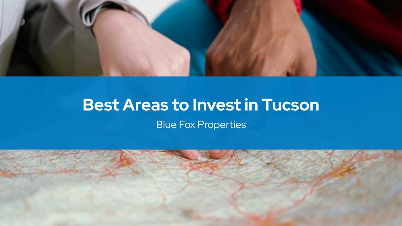 Best Areas to Invest in Tucson